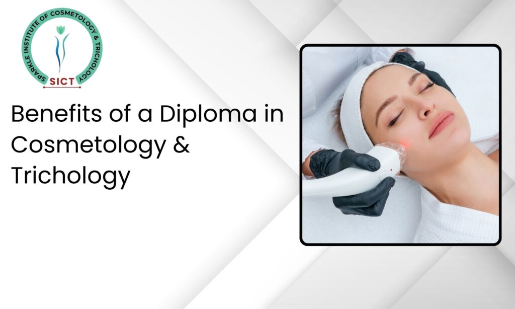 Benefits of a Diploma in Cosmetology & Trichology in Mumbai